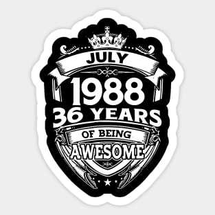 July 1988 36 Years Of Being Awesome 36th Birthday Sticker